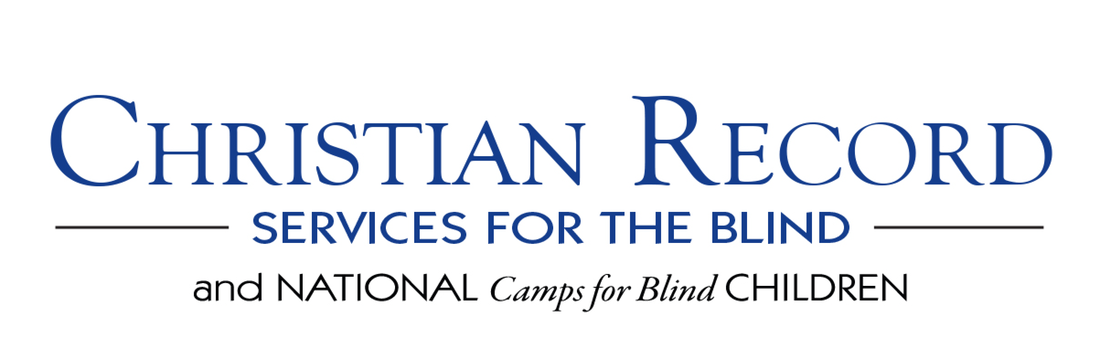 CHRISTIAN RECORD SERVICES FOR THE BLIND AND NATIONAL CAMPS FOR BLIND CHILDREN