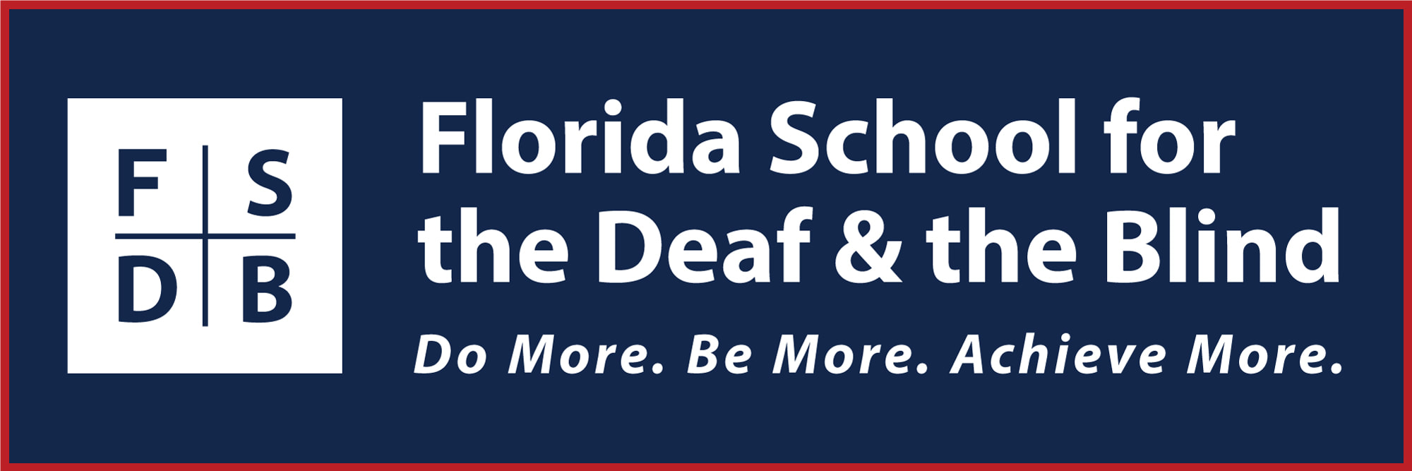 FLORIDA SCHOOL FOR THE DEAF AND THE BLIND